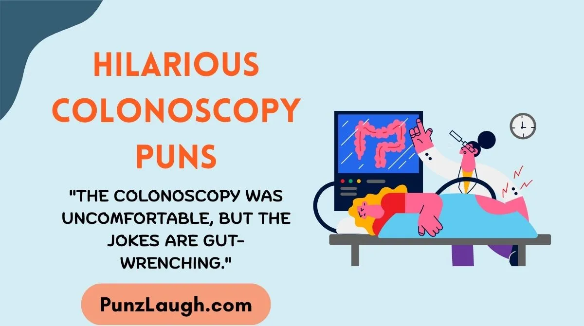 Hilarious Colonoscopy Puns