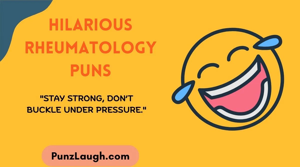 Hilarious Rheumatology Puns