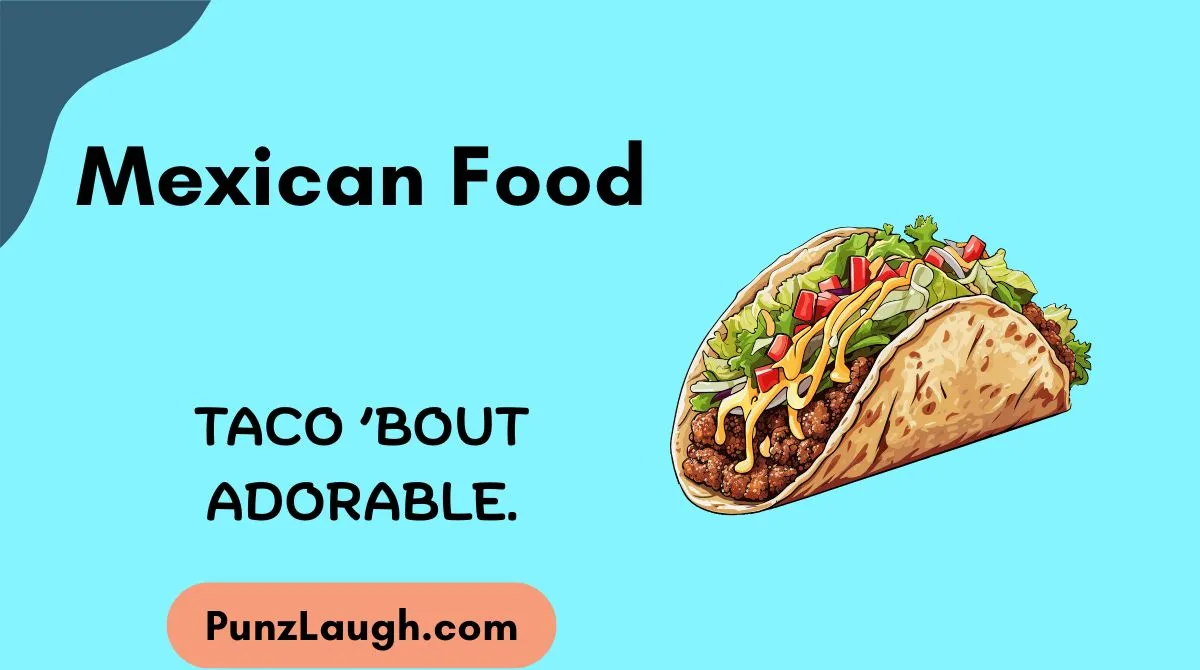 Mexican Food Puns