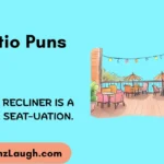 Patio Puns