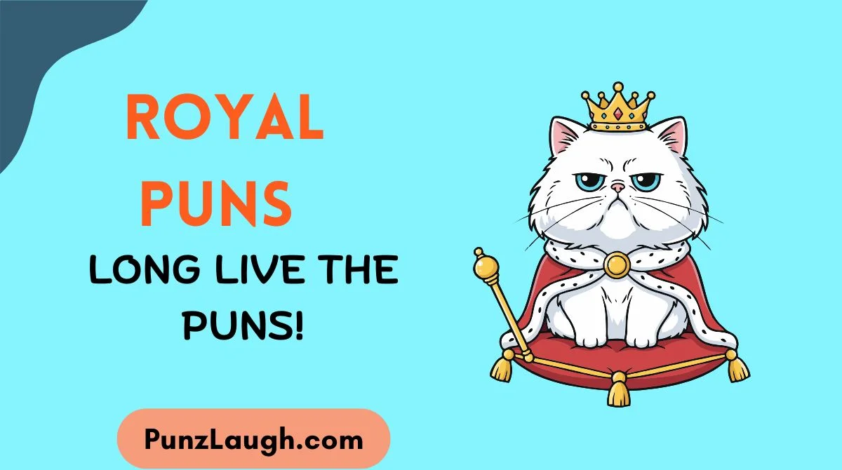 Royal Puns