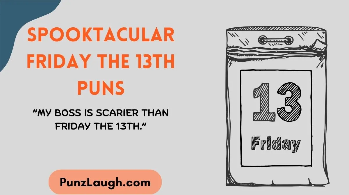 Spooktacular Friday the 13th Puns