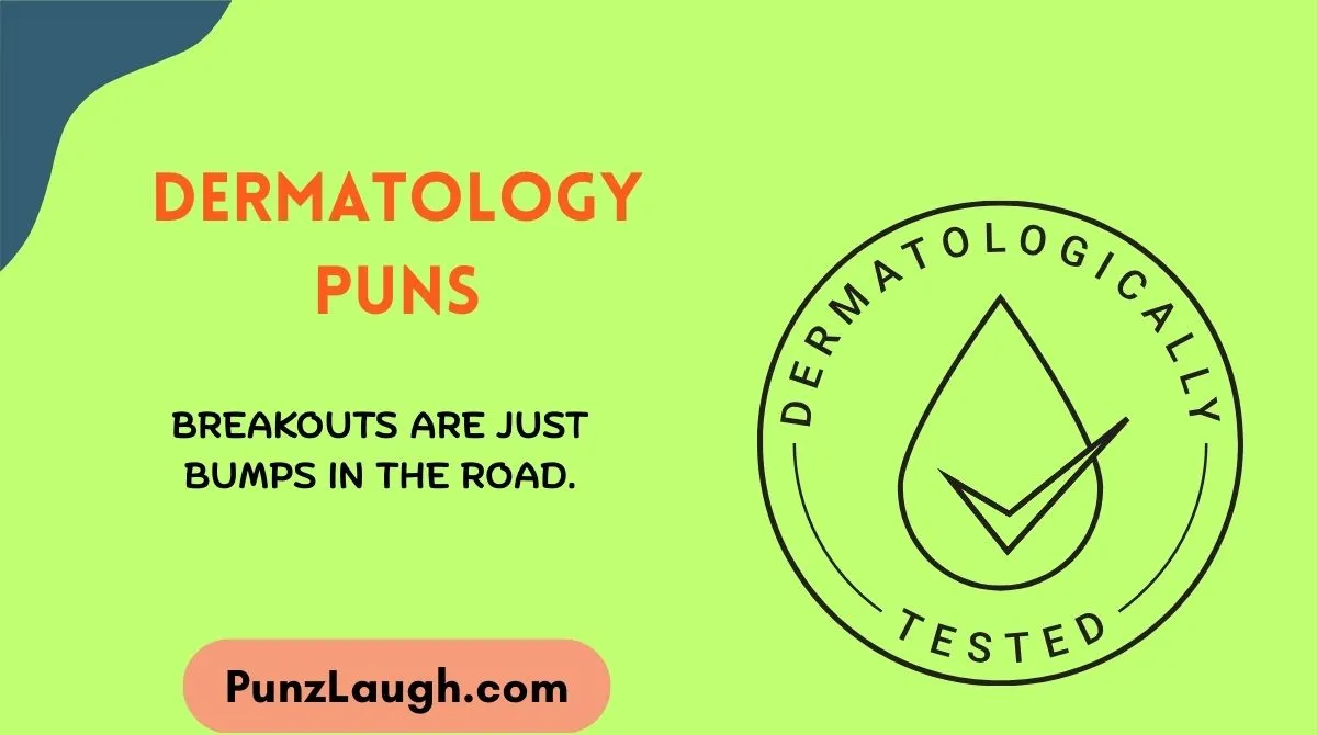 Dermatology Puns