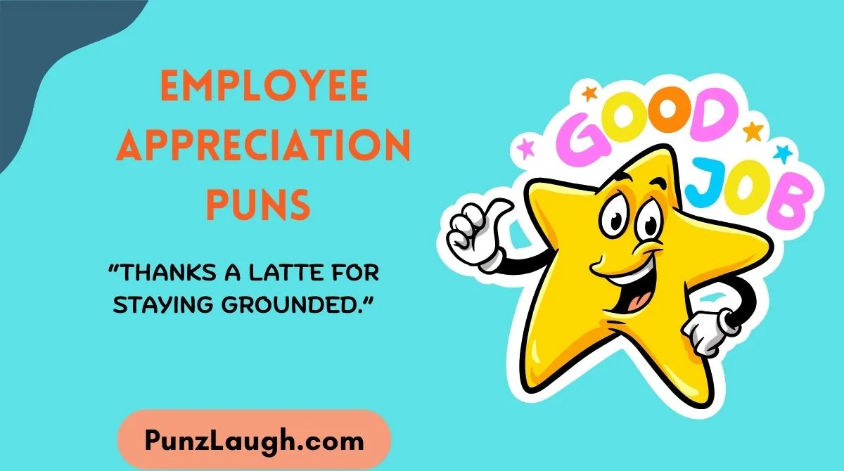 Employee Appreciation Puns