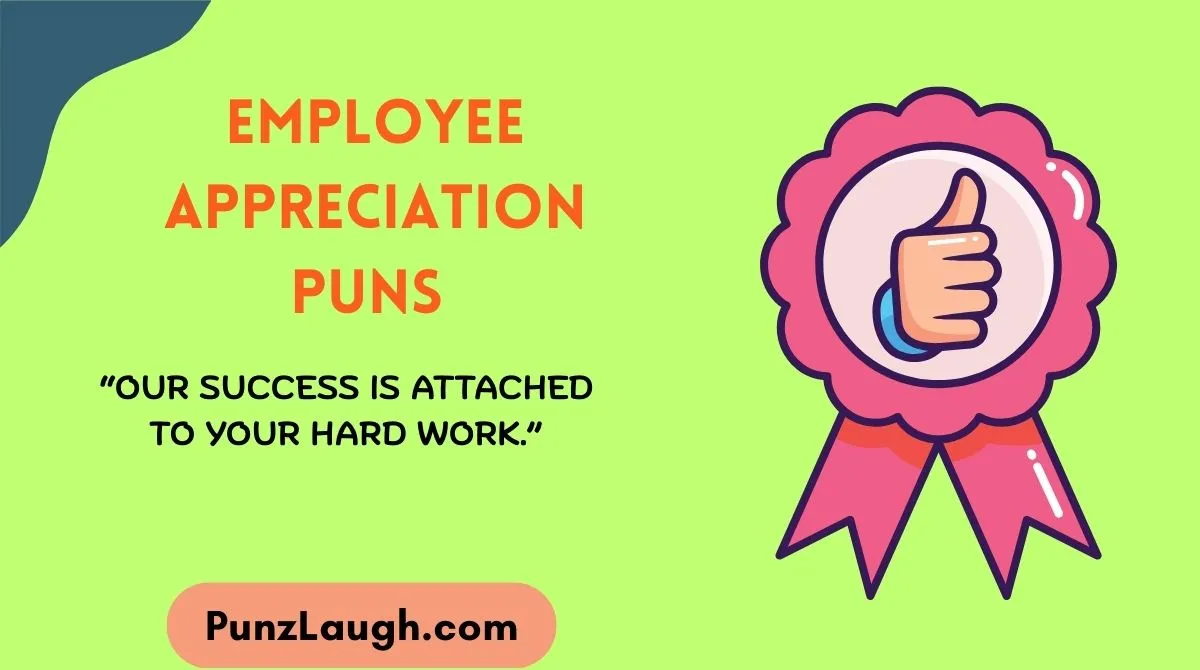 Employee Appreciation Puns