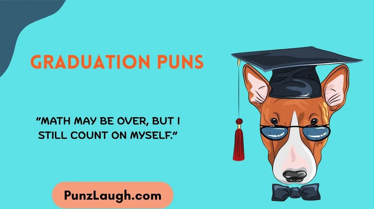 Graduation Puns