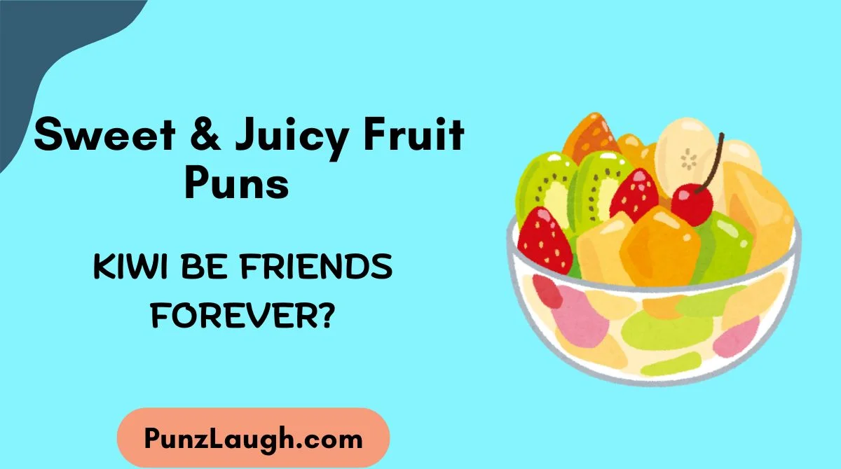 Sweet & Juicy Fruit Puns
