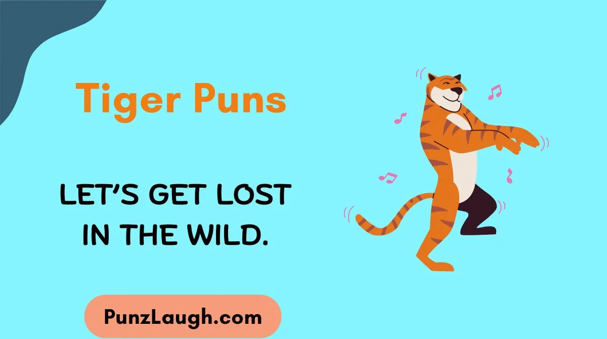 Tiger Puns