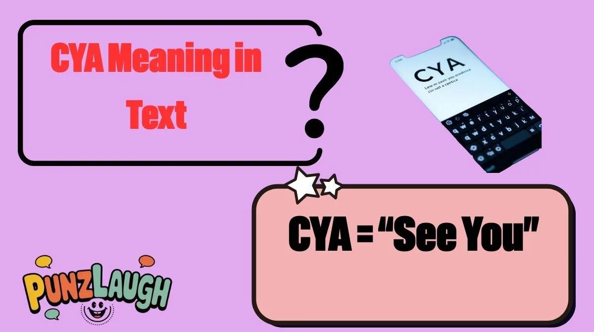 CYA Meaning in Text