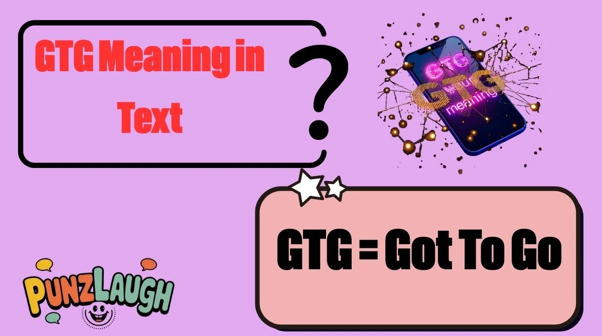 GTG Meaning in Text