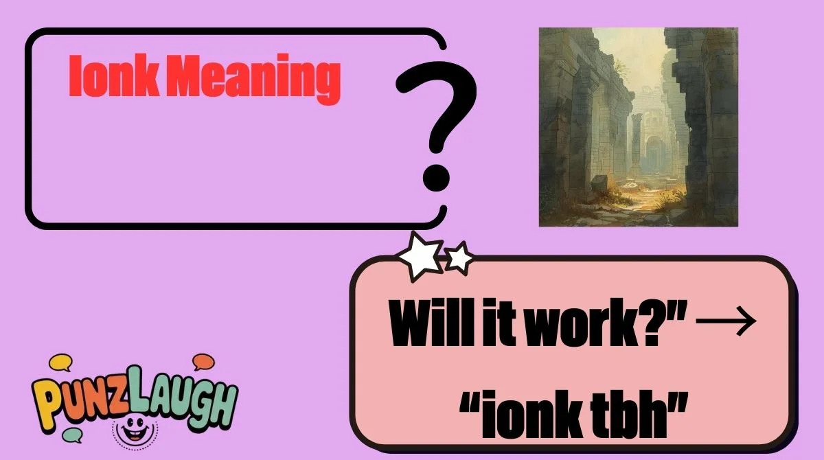 Ionk Meaning