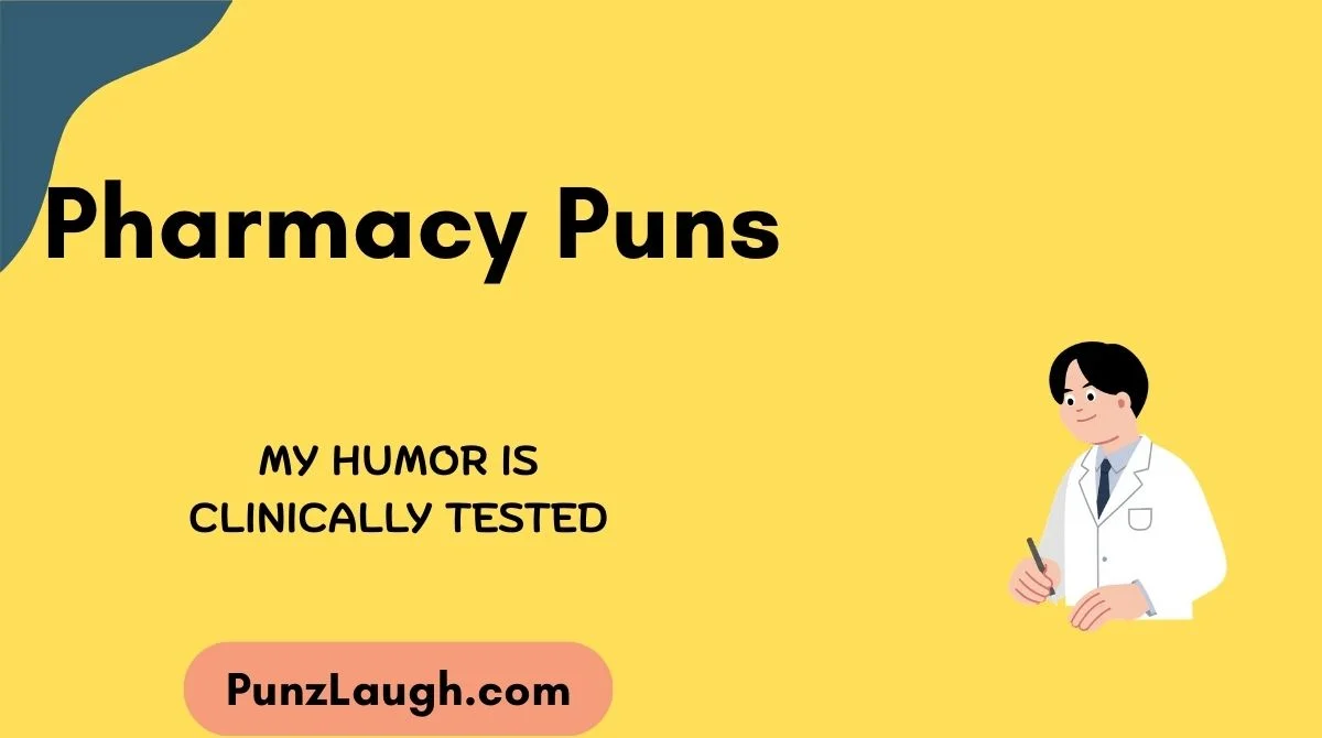 Pharmacy Puns