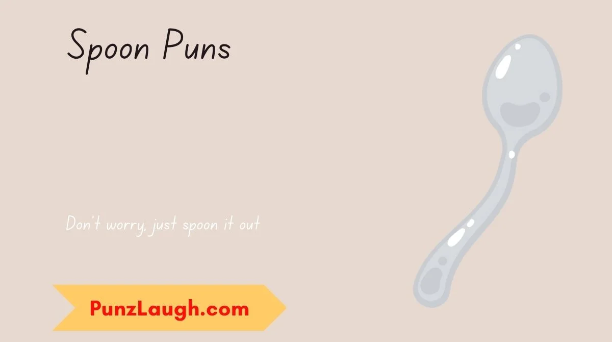 Spoon Puns