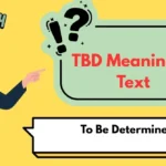 TBD Meaning in Text