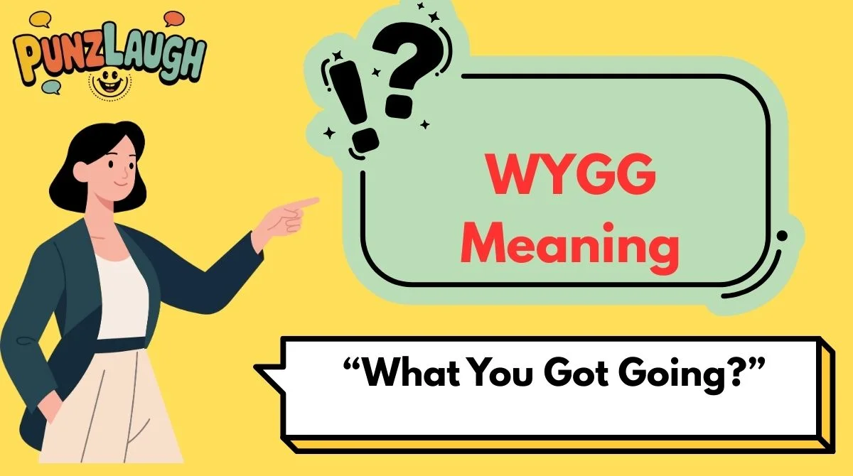 WYGG Meaning