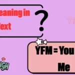 YFM Meaning in Text