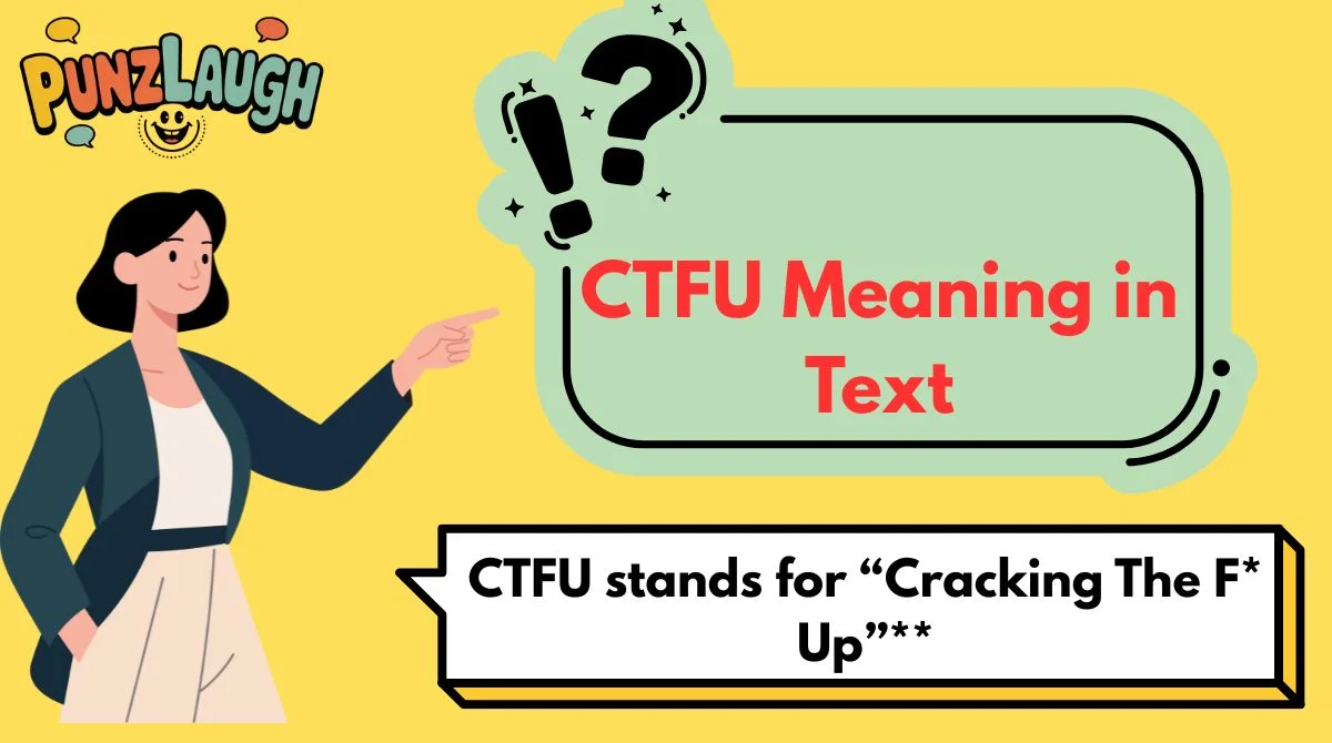 CTFU Meaning in Text