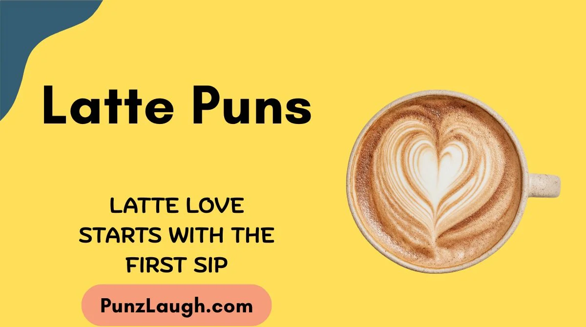 Latte Puns