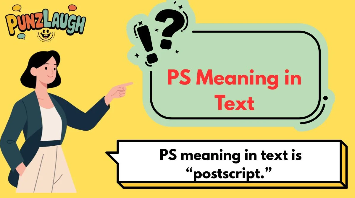 PS Meaning in Text